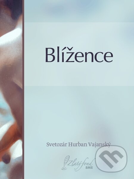 E-kniha: Blížence (Svetozár Hurban Vajanský). Petit Press E-kniha: Blížence (Svetozár Hurban Vajanský). Petit Press