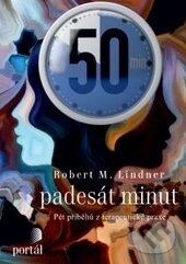 Kniha: Padesát minut (Robert M. Lindner). Portál, 2016 Kniha: Padesát minut (Robert M. Lindner). Portál, 2016
