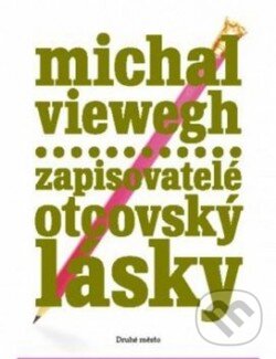 Kniha: Zapisovatelé otcovský lásky (Michal Viewegh). Petrov, 2015 Kniha: Zapisovatelé otcovský lásky (Michal Viewegh). Petrov, 2015