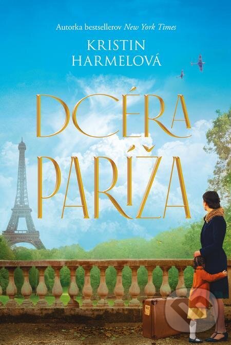 E-kniha: Dcéra Paríža (Kristin Harmel). Fortuna Libri, 2023 E-kniha: Dcéra Paríža (Kristin Harmel). Fortuna Libri, 2023