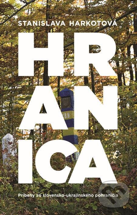 E-kniha: Hranica (Stanislava Harkotová). Ringier Slovakia Media, s. r. o. E-kniha: Hranica (Stanislava Harkotová). Ringier Slovakia Media, s. r. o.