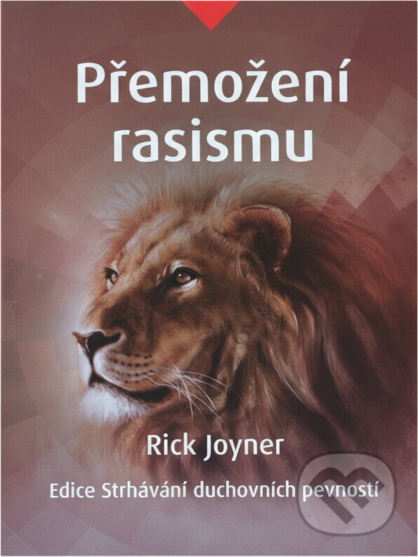 Kniha: Přemožení rasismu (Rick Joyner). Juda, 2018 Kniha: Přemožení rasismu (Rick Joyner). Juda, 2018