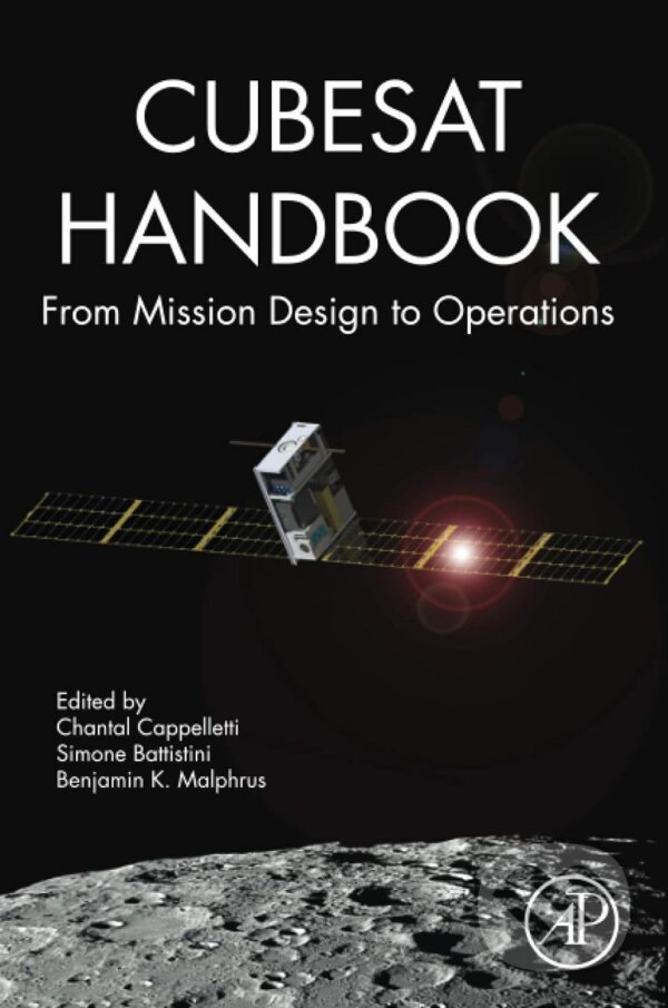 Kniha: CubeSat Handbook (Benjamin K. Malphrus, Chantal Cappelletti a Simone Battistini). Academic Press, 2020 Kniha: CubeSat Handbook (Benjamin K. Malphrus, Chantal Cappelletti a Simone Battistini). Academic Press, 2020