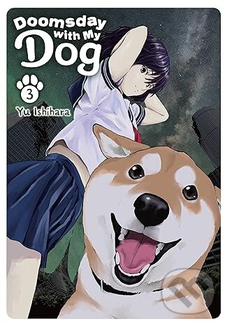 Kniha: Doomsday with My Dog, Vol. 3 (Yu Isihara). Yen Press, 2023 Kniha: Doomsday with My Dog, Vol. 3 (Yu Isihara). Yen Press, 2023