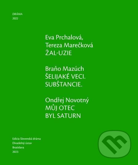 E-kniha: Dráma 2022 (Branislav Mazúch, Eva Prchalová, Ondřej Novotný a Tereza Marečková). Divadelný ústav E-kniha: Dráma 2022 (Branislav Mazúch, Eva Prchalová, Ondřej Novotný a Tereza Marečková). Divadelný ústav