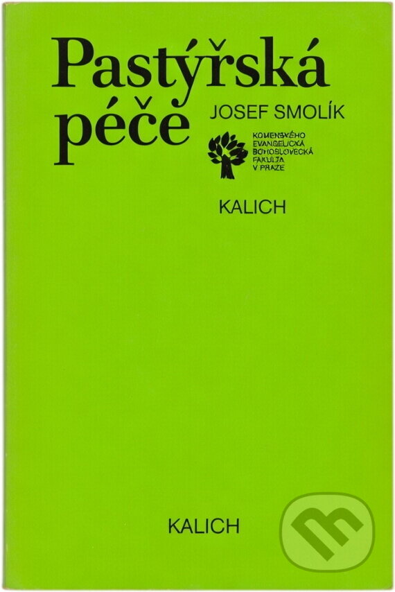 Kniha: Pastýřská péče (Josef Smolík). Kalich, 1991 Kniha: Pastýřská péče (Josef Smolík). Kalich, 1991