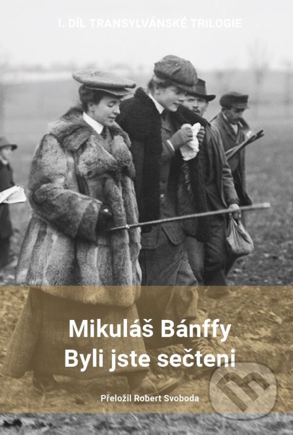 Kniha: Byli jste sečteni (Miklós Bánffy). Radek Ocelák, 2023 Kniha: Byli jste sečteni (Miklós Bánffy). Radek Ocelák, 2023