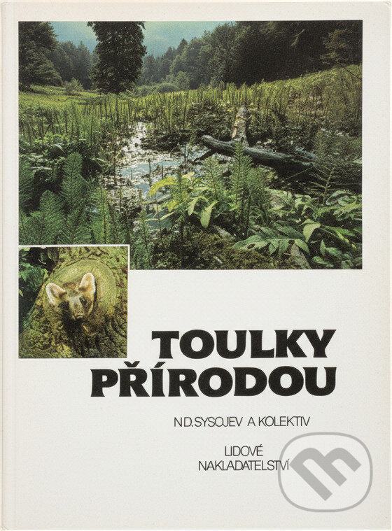 Kniha: Toulky přírodou (Ján Kulich a N. D. Sysojev). , 1990 Kniha: Toulky přírodou (Ján Kulich a N. D. Sysojev). , 1990