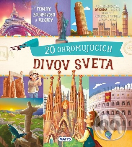 Kniha: 20 ohromujúcich divov sveta (Matys). Matys, 2024 Kniha: 20 ohromujúcich divov sveta (Matys). Matys, 2024