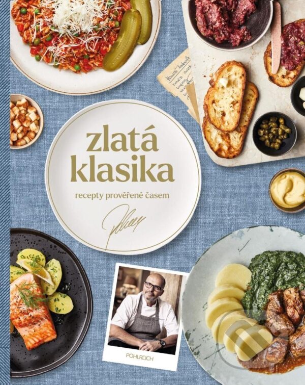 Kniha: Zlatá klasika (Zdeněk Pohlreich). Sevruga, 2023 Kniha: Zlatá klasika (Zdeněk Pohlreich). Sevruga, 2023