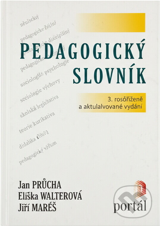 Kniha: Pedagogický slovník (Eliška Walterová, Jan Průcha a Jiří Mareš). Portál, 2001 Kniha: Pedagogický slovník (Eliška Walterová, Jan Průcha a Jiří Mareš). Portál, 2001