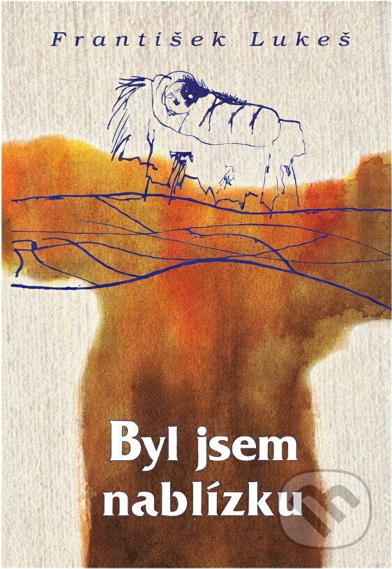 Kniha: Byl jsem nablízku (František Lukeš). , 1996 Kniha: Byl jsem nablízku (František Lukeš). , 1996