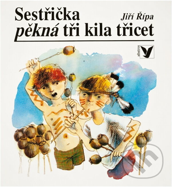 Kniha: Sestřička pěkná tři kila třicet (Jiří Řípa). , 1989 Kniha: Sestřička pěkná tři kila třicet (Jiří Řípa). , 1989