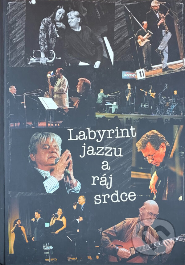 Kniha: Labyrint jazzu a ráj srdce, aneb, Výpadky z paměti jazzového sklerotika (Aleš Benda). , 2006 Kniha: Labyrint jazzu a ráj srdce, aneb, Výpadky z paměti jazzového sklerotika (Aleš Benda). , 2006