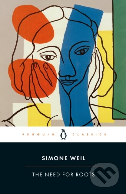 Kniha: The Need for Roots (Simone Weil). Penguin Books, 2023 Kniha: The Need for Roots (Simone Weil). Penguin Books, 2023