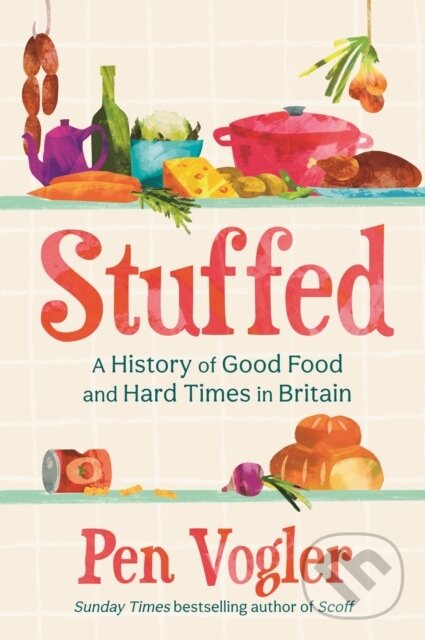 Kniha: Stuffed (Pen Vogler). Atlantic Books, 2023 Kniha: Stuffed (Pen Vogler). Atlantic Books, 2023