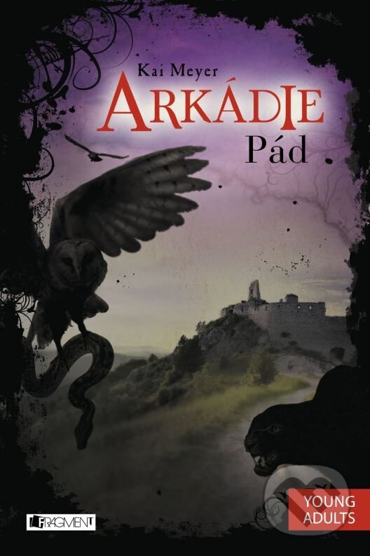 Kniha: Arkádie: Pád (Kai Meyer). Nakladatelství Fragment, 2016 Kniha: Arkádie: Pád (Kai Meyer). Nakladatelství Fragment, 2016