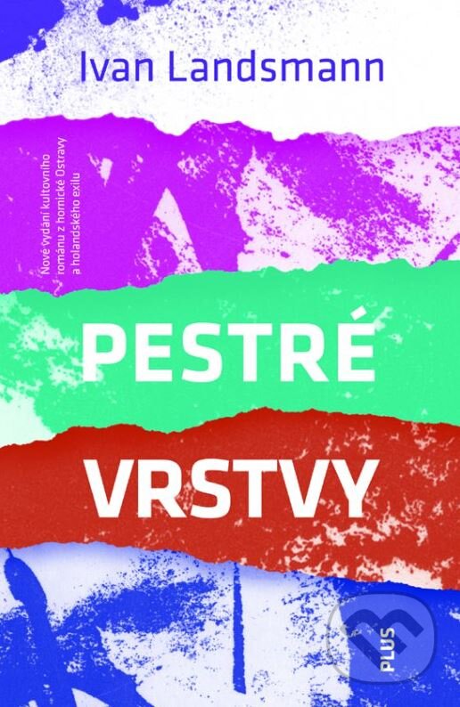 Kniha: Pestré vrstvy (Ivan Landsmann). Plus, 2016 Kniha: Pestré vrstvy (Ivan Landsmann). Plus, 2016