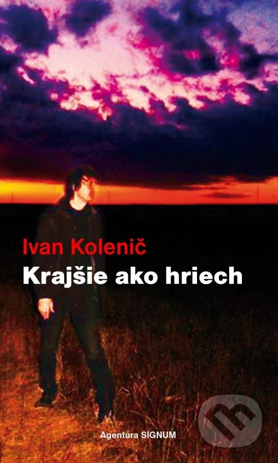 Kniha: Krajšie ako hriech (Ivan Kolenič). Agentúra Signum, 2015 Kniha: Krajšie ako hriech (Ivan Kolenič). Agentúra Signum, 2015