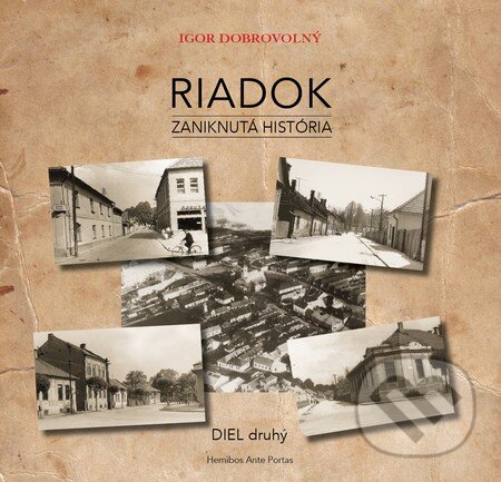 Kniha: Riadok - zaniknutá história (Igor Dobrovolný). Hemibos Ante Portas, 2016 Kniha: Riadok - zaniknutá história (Igor Dobrovolný). Hemibos Ante Portas, 2016
