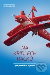 Kniha: Na křídlech racků (Jan Rudzinskyj). BIPLANE, 2016 Kniha: Na křídlech racků (Jan Rudzinskyj). BIPLANE, 2016