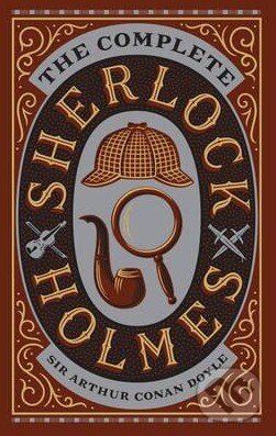 Kniha: The Complete Sherlock Holmes (Arthur Conan Doyle). Barnes and Noble, 2016 Kniha: The Complete Sherlock Holmes (Arthur Conan Doyle). Barnes and Noble, 2016