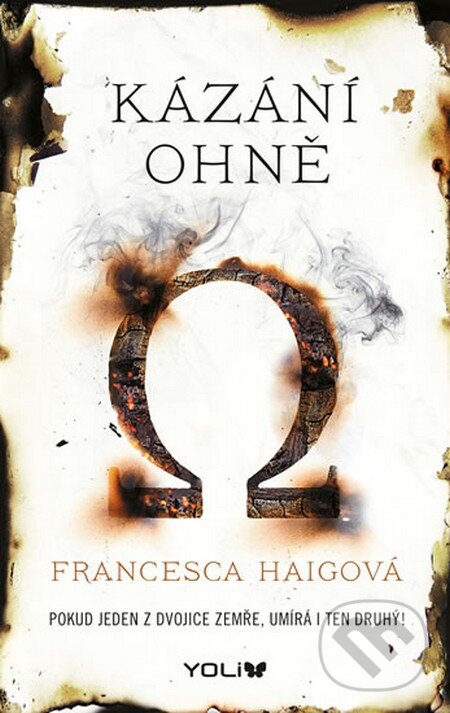 Kniha: Kázání ohně (Francesca Haig). YOLi CZ, 2016 Kniha: Kázání ohně (Francesca Haig). YOLi CZ, 2016