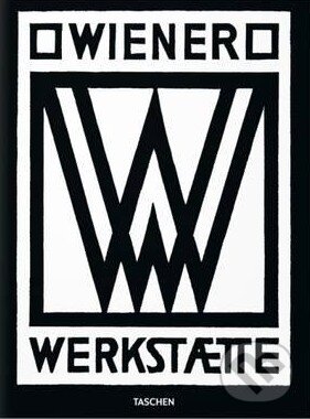 Kniha: Wiener Werkstatte (Gabriele Fahr-Becker). Taschen, 2016 Kniha: Wiener Werkstatte (Gabriele Fahr-Becker). Taschen, 2016