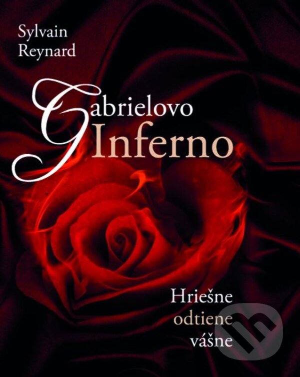Kniha: Gabrielovo Inferno (Sylvain Reynard). XYZ, 2016 Kniha: Gabrielovo Inferno (Sylvain Reynard). XYZ, 2016