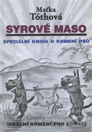 Kniha: Syrové maso (Maťka Tóthová). Hollauer, 2015 Kniha: Syrové maso (Maťka Tóthová). Hollauer, 2015
