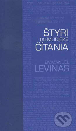 Kniha: Štyri talmudické čítania (Emmanuel Levinas). Hronka, 2015 Kniha: Štyri talmudické čítania (Emmanuel Levinas). Hronka, 2015