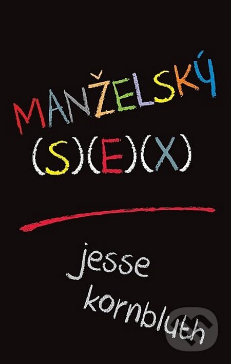 Kniha: Manželský sex (Jesse Kornbluth). Domino, 2016 Kniha: Manželský sex (Jesse Kornbluth). Domino, 2016
