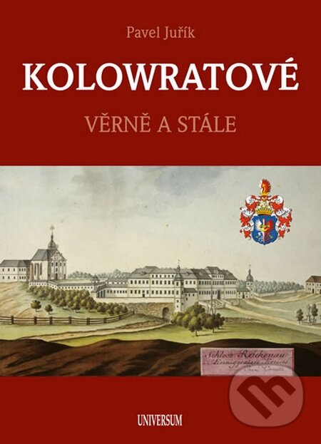 Kniha: Kolowratové (Pavel Juřík). Universum, 2016 Kniha: Kolowratové (Pavel Juřík). Universum, 2016