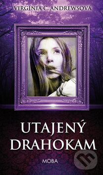 Kniha: Utajený drahokam (Virginia C. Andrews). Moba, 2016 Kniha: Utajený drahokam (Virginia C. Andrews). Moba, 2016