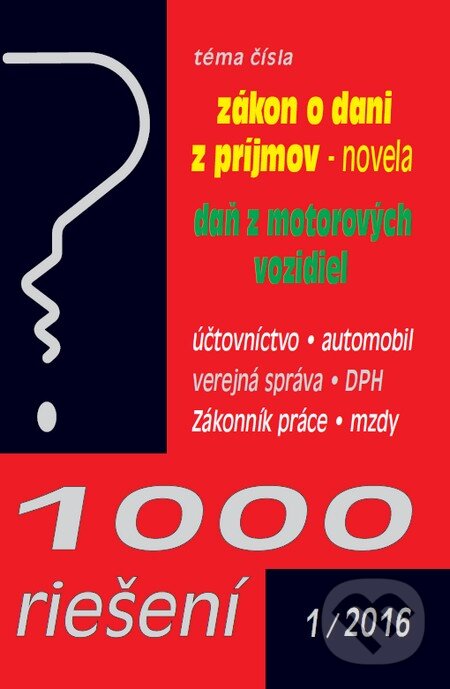 Kniha: 1000 riešení 1/2016 (Poradca s.r.o.). Poradca s.r.o., 2016 Kniha: 1000 riešení 1/2016 (Poradca s.r.o.). Poradca s.r.o., 2016