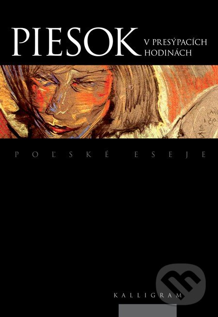 Kniha: Piesok v presypacich hodinach (Autorský kolektiv). Kalligram, 2015 Kniha: Piesok v presypacich hodinach (Autorský kolektiv). Kalligram, 2015