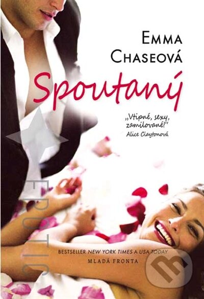 Kniha: Spoutaný (Emma Chase). Mladá fronta, 2016 Kniha: Spoutaný (Emma Chase). Mladá fronta, 2016