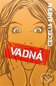 Kniha: Vadná (Cecelia Ahern). Edice knihy Omega, 2016 Kniha: Vadná (Cecelia Ahern). Edice knihy Omega, 2016