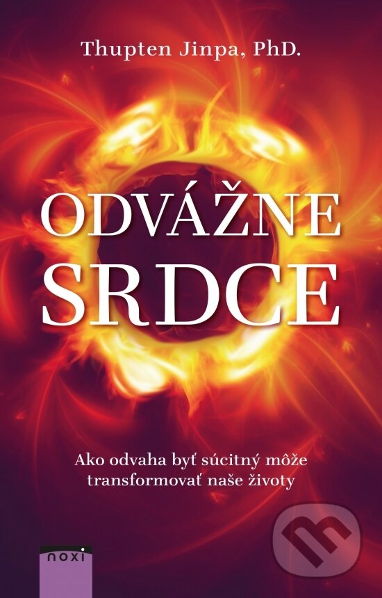 Kniha: Odvážne srdce (Thupten Jinpa). NOXI, 2017 Kniha: Odvážne srdce (Thupten Jinpa). NOXI, 2017