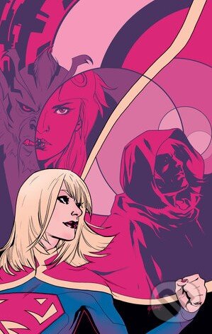 Kniha: Supergirl (Volume 6) (Emanuela Lupacchino a Tony Bedard). DC Comics, 2015 Kniha: Supergirl (Volume 6) (Emanuela Lupacchino a Tony Bedard). DC Comics, 2015