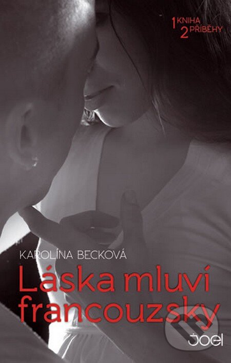 Kniha: Láska mluví francouzsky (Karolína Becková). Vašut, 2016 Kniha: Láska mluví francouzsky (Karolína Becková). Vašut, 2016
