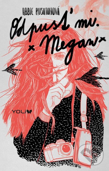 Kniha: Odpusť mi. Megan (Abbie Rushton). YOLi CZ, 2016 Kniha: Odpusť mi. Megan (Abbie Rushton). YOLi CZ, 2016