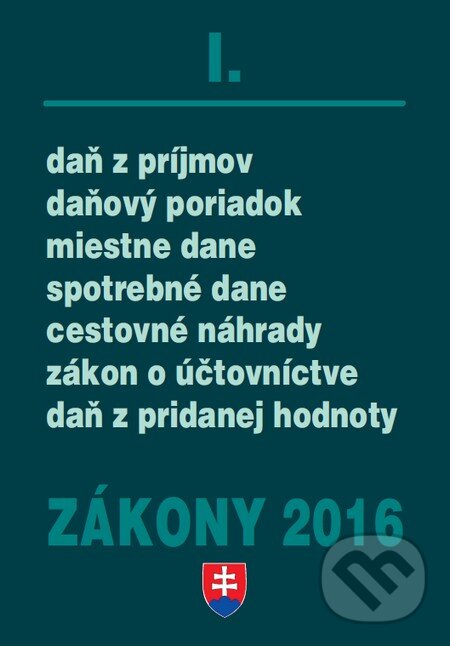 Kniha: Zákony 2016/I (Poradca s.r.o.). Poradca s.r.o., 2016 Kniha: Zákony 2016/I (Poradca s.r.o.). Poradca s.r.o., 2016