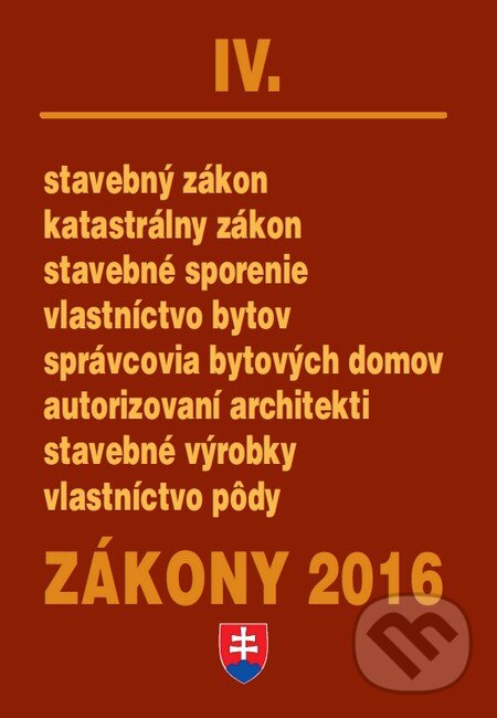 Kniha: Zákony 2016/IV (Poradca s.r.o.). Poradca s.r.o., 2016 Kniha: Zákony 2016/IV (Poradca s.r.o.). Poradca s.r.o., 2016