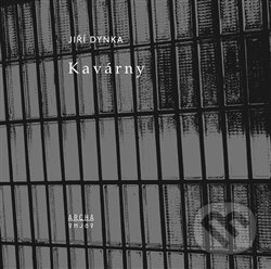 Kniha: Kavárny (Jiří Dynka). Archa, 2015 Kniha: Kavárny (Jiří Dynka). Archa, 2015