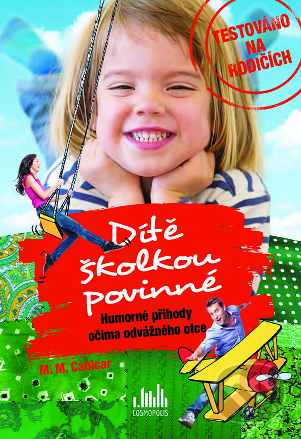 E-kniha: Dítě školkou povinné (M.M. Cabicar). Grada, 2015 E-kniha: Dítě školkou povinné (M.M. Cabicar). Grada, 2015