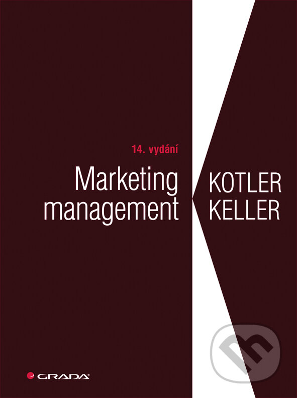 E-kniha: Marketing management (Kevin Lane Keller a Philip Kotler). Grada, 2013 E-kniha: Marketing management (Kevin Lane Keller a Philip Kotler). Grada, 2013