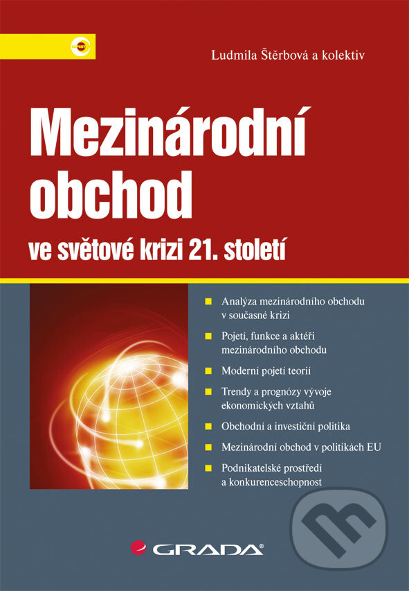 E-kniha: Mezinárodní obchod ve světové krizi 21. století (Ludmila Štěrbová a kolektiv). Grada, 2013 E-kniha: Mezinárodní obchod ve světové krizi 21. století (Ludmila Štěrbová a kolektiv). Grada, 2013