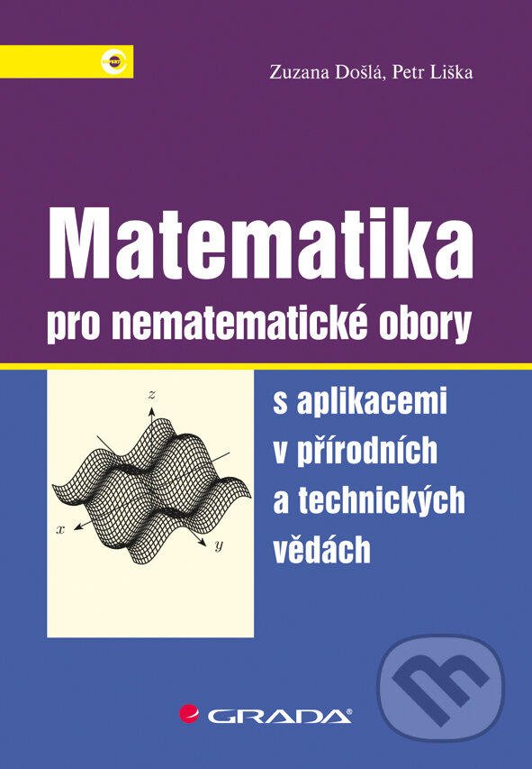 E-kniha: Matematika pro nematematické obory (Petr Liška a Zuzana Došlá). Grada, 2014 E-kniha: Matematika pro nematematické obory (Petr Liška a Zuzana Došlá). Grada, 2014