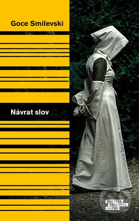 Kniha: Návrat slov (Goce Smilevski). Odeon CZ, 2016 Kniha: Návrat slov (Goce Smilevski). Odeon CZ, 2016